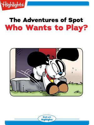 cover image of The Adventures of Spot: Who Wants to Play?
